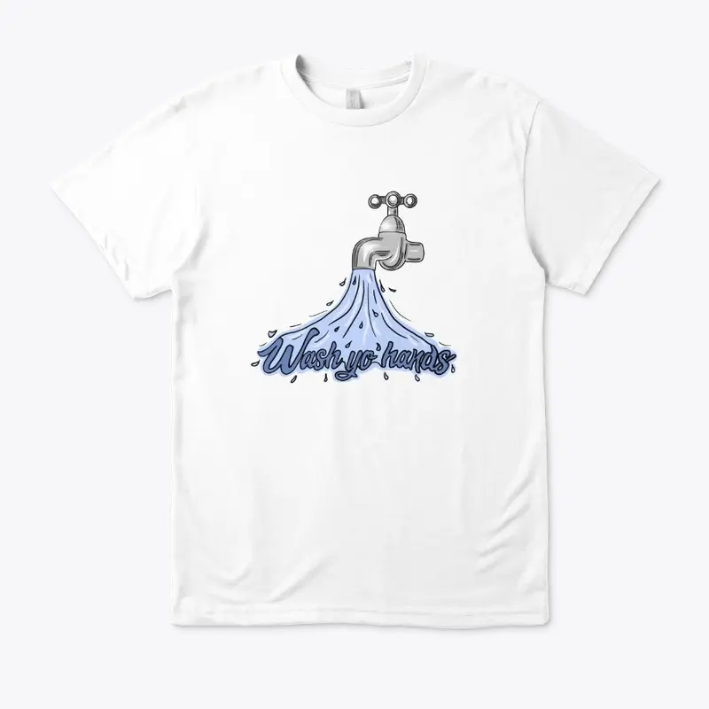 Wash Yo Hands Unisex Tee