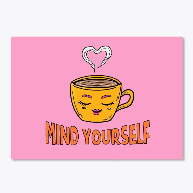 Mind Yourself Sticker